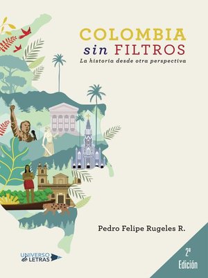 cover image of Colombia sin filtros Segunda Edición